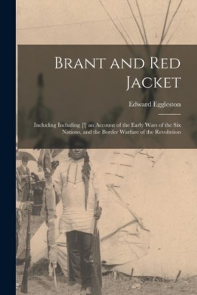 Cover for Edward 1837-1902 Eggleston · Brant and Red Jacket (Paperback Book) (2021)