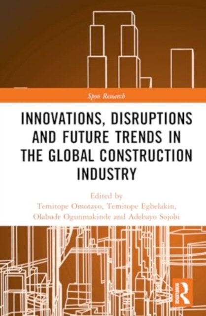 Cover for Innovations, Disruptions and Future Trends in the Global Construction Industry - Spon Research (Inbunden Bok) (2024)