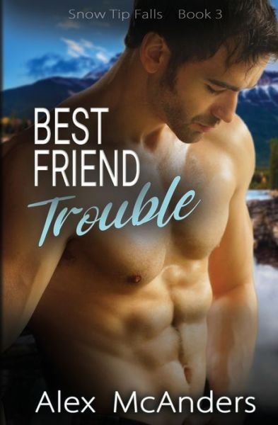 Cover for Alex McAnders · Best Friend Trouble (Buch) (2022)