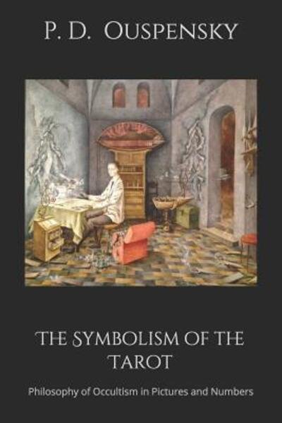 Cover for P D Ouspensky · The Symbolism of the Tarot (Paperback Book) (2019)