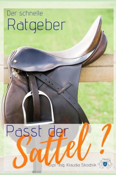 Cover for Klaudia Skodnik · Passt der Sattel? Der schnelle Ratgeber (Paperback Book) (2019)