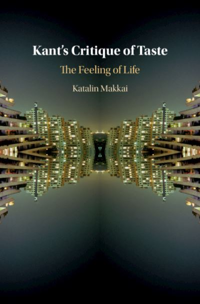 Cover for Katalin Makkai · Kant's Critique of Taste: The Feeling of Life (Hardcover Book) (2021)