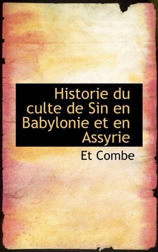 Cover for Et Combe · Historie Du Culte De Sin en Babylonie et en Assyrie (Paperback Bog) (2009)
