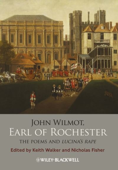 Cover for N Fisher · John Wilmot, Earl of Rochester: The Poems and Lucina's Rape (Paperback Book) (2013)