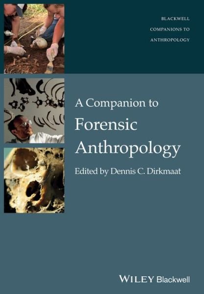 Cover for DC Dirkmaat · A Companion to Forensic Anthropology - Wiley Blackwell Companions to Anthropology (Pocketbok) (2015)