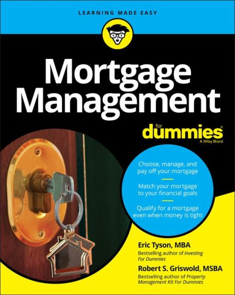 Mortgage Management For Dummies - Eric Tyson - Books - John Wiley & Sons Inc - 9781119387794 - August 11, 2017