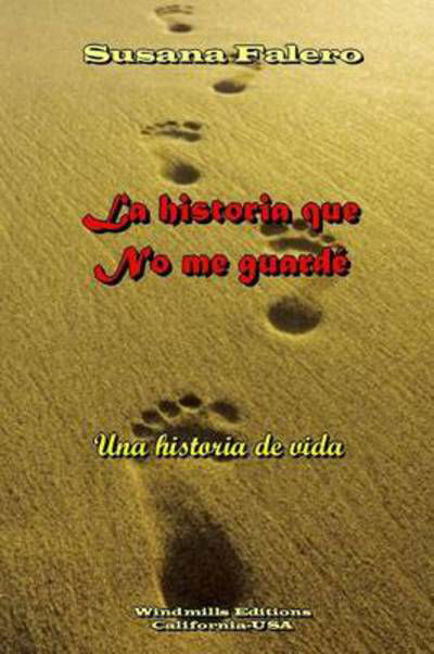 Cover for Susana Falero · La Historia Que No Me Guardé (Paperback Book) [Spanish edition] (2013)