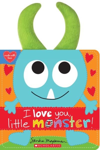 I Love You, Little Monster! - Made with Love - Sandra Magsamen - Kirjat - Scholastic Inc. - 9781338359794 - tiistai 7. heinäkuuta 2020