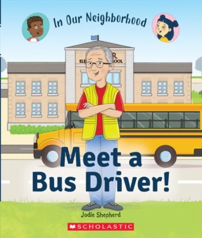 Cover for Jodie Shepherd · Meet a Bus Driver! (In Our Neighborhood) - In Our Neighborhood (Gebundenes Buch) (2021)