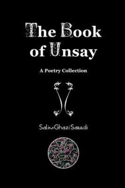 Cover for Salim Ghazi Saeedi · The Book of Unsay (Pocketbok) (2017)