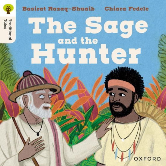 Cover for Basirat Razaq Shuaib · Oxford Reading Tree Traditional Tales: Level 9: The Sage and the Hunter - Oxford Reading Tree Traditional Tales (Paperback Book) (2025)