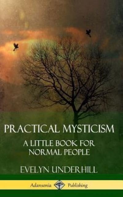 Cover for Evelyn Underhill · Practical Mysticism (Hardcover Book) (2018)