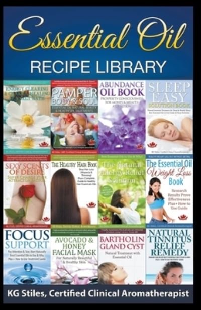 Cover for Kg Stiles · Essential Oil Recipe Library (Pocketbok) (2020)