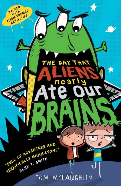 Cover for Tom McLaughlin · The Day That Aliens (Nearly) Ate Our Brains - The Day that... (Paperback Bog) (2018)