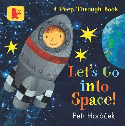 Cover for Petr Horacek · Let's Go into Space! (Board book) (2020)