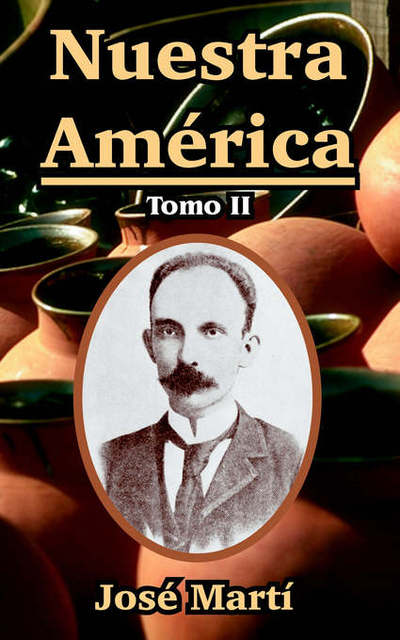 Cover for Jose Marti · Nuestra America: Tomo II (Paperback Book) (2004)