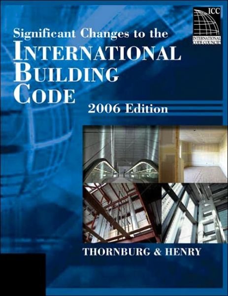 Significant Changes to the International Building Code, 2006 Edition - John Henry - Bøger - Cengage Learning, Inc - 9781418028794 - 24. maj 2006