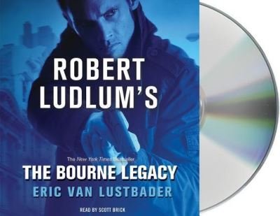 Cover for Eric Van Lustbader · The Bourne Legacy (CD) (2016)