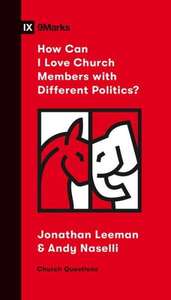 Cover for Jonathan Leeman · How Can I Love Church Members with Different Politics? - Church Questions (Paperback Book) (2020)