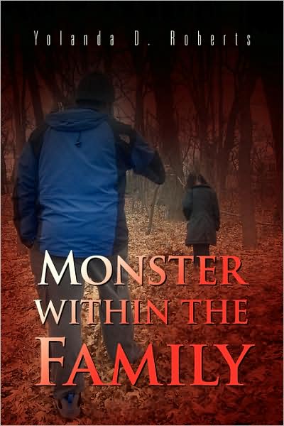 Cover for Yolanda D. Roberts · Monster Within the Family (Hardcover Book) (2008)