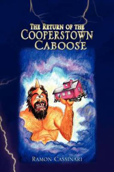 Cover for Ramon Cassinari · Return of the Cooperstown Caboose (Paperback Book) (2009)