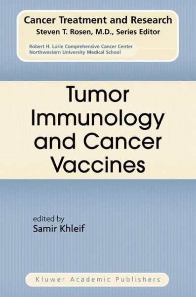 Cover for Samir Khleif · Tumor Immunology and Cancer Vaccines - Cancer Treatment and Research (Paperback Book) [Softcover reprint of hardcover 1st ed. 2005 edition] (2010)