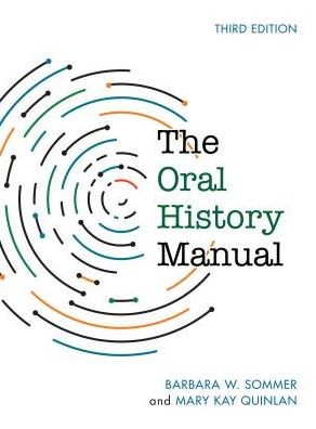 Cover for Barbara W. Sommer · The Oral History Manual - American Association for State and Local History (Paperback Book) [Third edition] (2018)