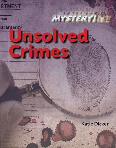 Cover for Katie Dicker · Unsolved Crimes - Mystery! (Hardcover Book) [Illustrated edition] (2015)