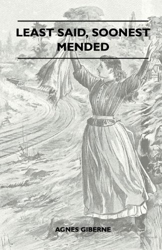 Least Said, Soonest Mended - Agnes Giberne - Books - Rowlands Press - 9781445518794 - August 25, 2010