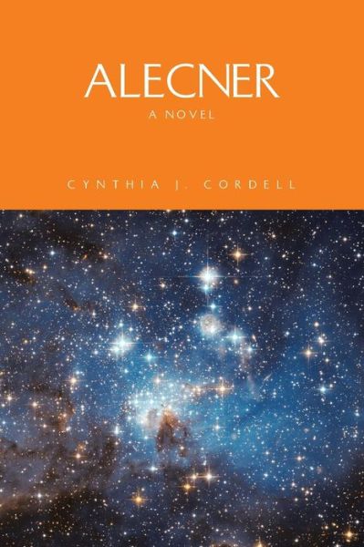 Cover for Cynthia J Cordell · Alecner (Paperback Book) (2011)
