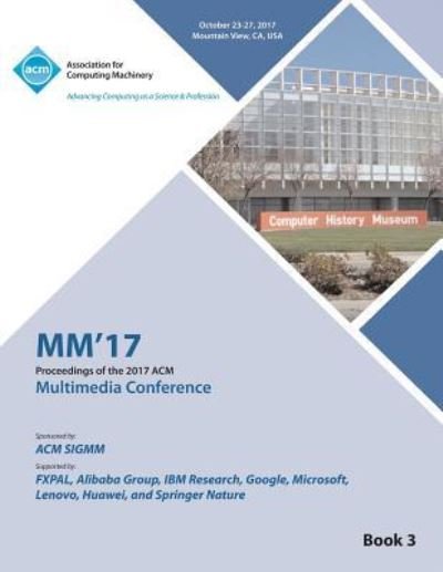 MM '17: ACM Multimedia Conference - Vol 3 - MM '17 Conference Committee - Bøger - ACM - 9781450356794 - 12. juni 2018