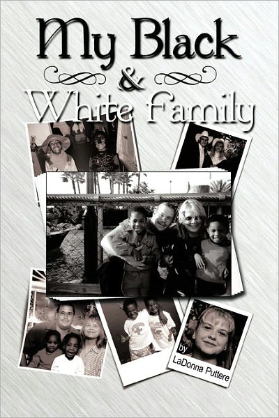 Cover for Ladonna Puttere · My Black and White Family (Taschenbuch) (2010)