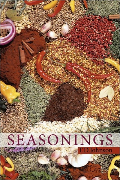 Cover for T D Johnson · Seasonings (Paperback Book) (2011)