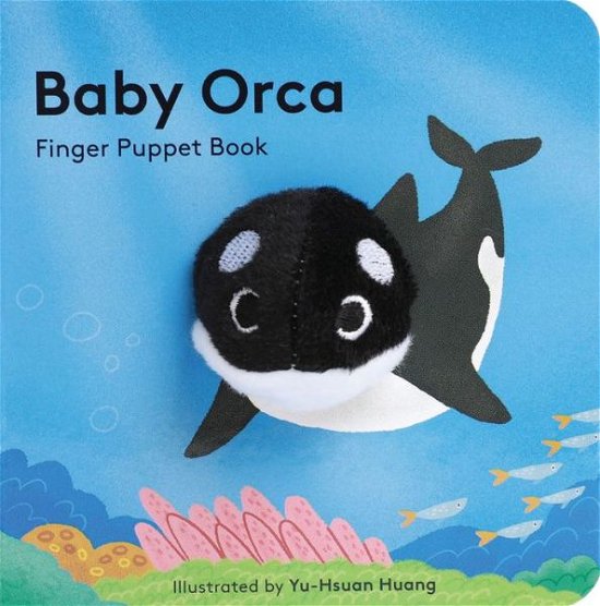 Baby Orca: Finger Puppet Book - Little Finger Puppet Board Books - Chronicle Books - Livros - Chronicle Books - 9781452170794 - 19 de março de 2019
