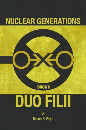 Cover for Dennis R Floyd · Nuclear Generations Book Ii: Duo Filii (Paperback Book) (2010)