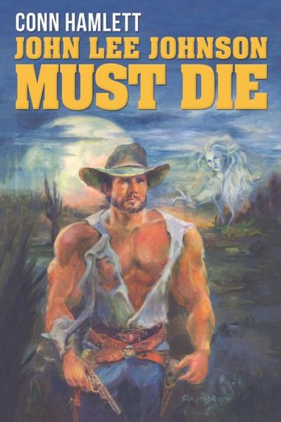 Cover for Conn Hamlett · John Lee Johnson Must Die (Book) (2020)