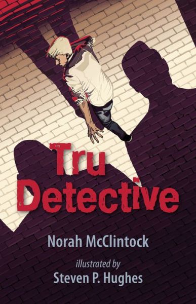 Cover for Norah Mcclintock · Tru Detective (Paperback Book) (2015)