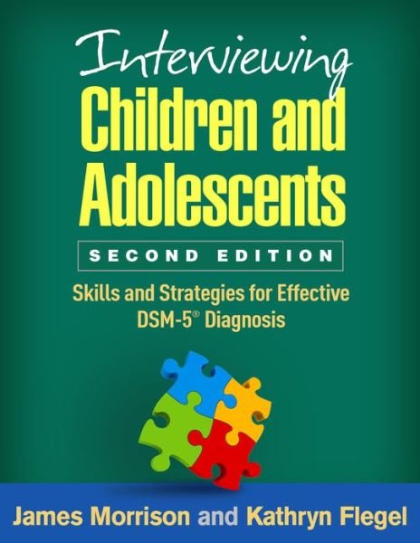 Cover for James Morrison · Interviewing Children and Adolescents, Second Edition: Skills and Strategies for Effective DSM-5® Diagnosis (Pocketbok) (2017)