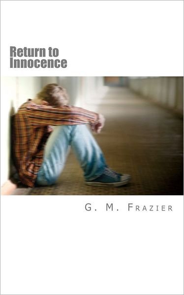 Cover for G M Frazier · Return to Innocence (Pocketbok) (2011)