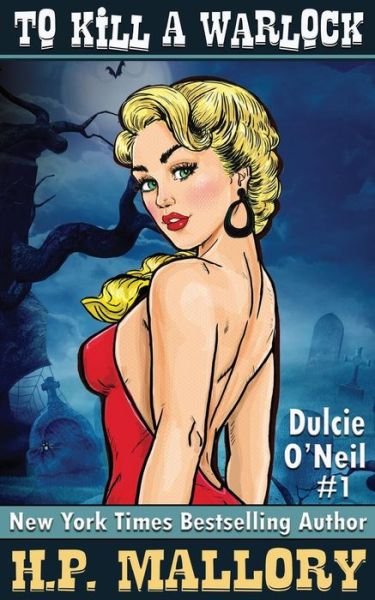 Cover for Hp Mallory · To Kill a Warlock: the Dulcie O'neil Series (Taschenbuch) (2012)