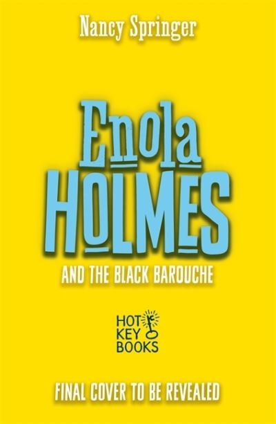Enola Holmes and the Black Barouche (Book 7) - Nancy Springer - Livres - Hot Key Books - 9781471414794 - 14 septembre 2023