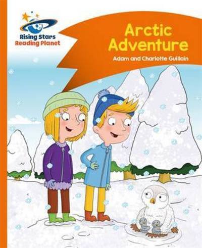 Cover for Helen Chapman · Reading Planet - Arctic Adventure - Orange: Comet Street Kids - Rising Stars Reading Planet (Paperback Book) (2016)