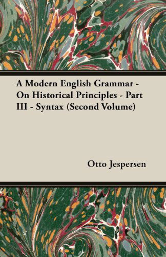 Cover for Otto Jespersen · A Modern English Grammar - on Historical Principles - Part III - Syntax (Second Volume) (Pocketbok) (2013)