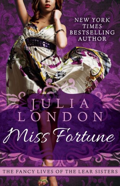 Cover for Julia London · Miss Fortune - The Fancy Lives of the Lear Sisters (Paperback Book) (2013)