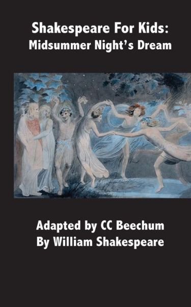 Cover for Cc Beechum · Shakespeare for Kids: Midsummer Night's Dream (Paperback Bog) (2013)