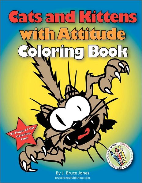 Cover for J Bruce Jones · Cats and Kittens with Attitude Coloring Book (Paperback Book) (2012)