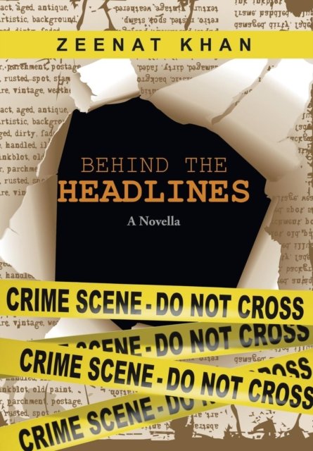 Cover for Zeenat Khan · Behind the Headlines (Hardcover Book) (2016)