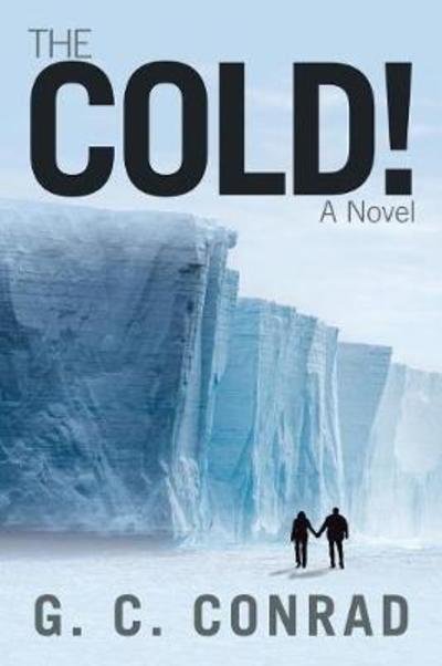 Cover for G C Conrad · The Cold! (Paperback Book) (2018)
