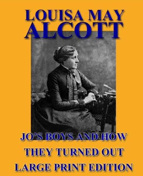 Cover for Louisa May Alcott · Jo's Boys and How They Turned out (Taschenbuch) (2013)