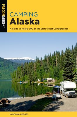 Cover for Montana Hodges · Camping Alaska - State Camping Series (Paperback Book) [Second edition] (2022)
